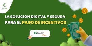 TuCash Pay Pago de incentivos