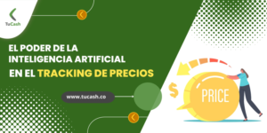 El poder de la AI en tracking de precios - TuCash Business